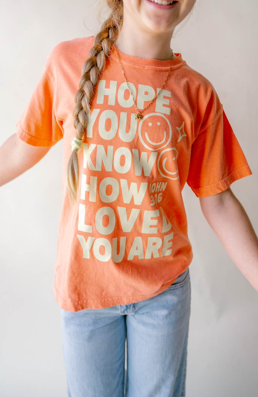 How Loved You Are Tee